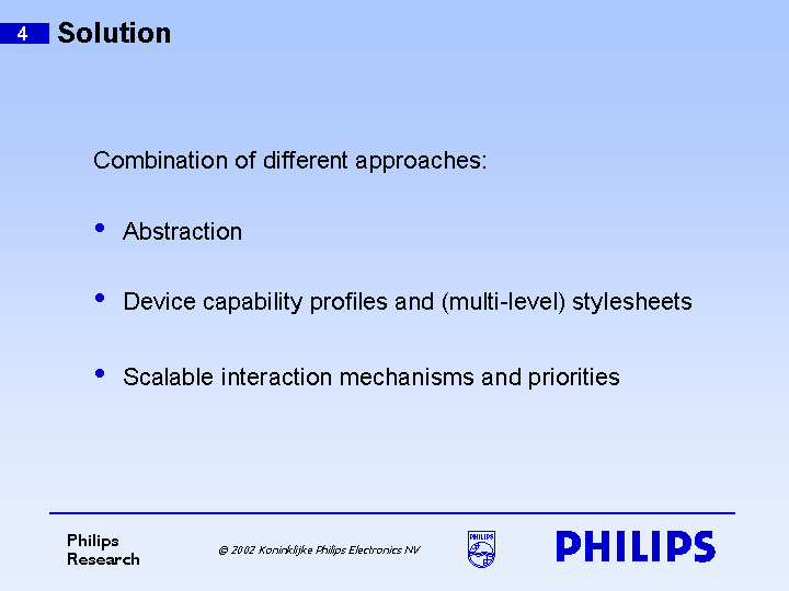 Combination of approaches: abstraction, profiles, multi-level stylesheets, scalable interaction mechanisms and priorities
