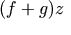 (f+g)z