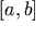 [a, b]