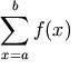 \sum_{x=a}^b f(x)