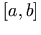 [a, b]