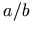 a/b
