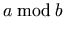 a \mod b