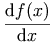 \frac{\diffd f(x)}{\diffd x}