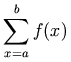 \sum_{x=a}^b f(x)
