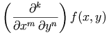 \left( \frac{\partial ^{k}}{\partial x^{m}\,\partial y^{n}}\right) f(x,y)