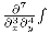 \frac{\partialdiff^7}{\partialdiff_x^3\partialdiff_x^4} f